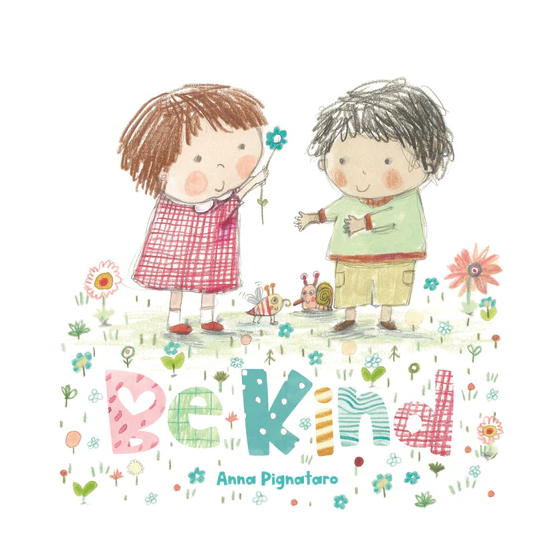 Be Kind - Anna Pignataro
