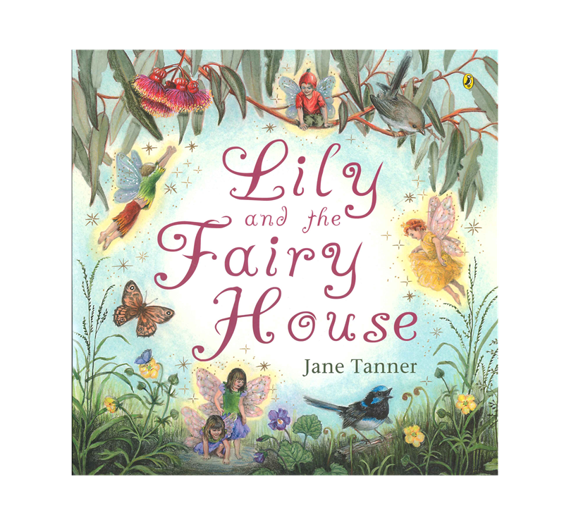 Lily and the Fairy House - Jane Tanner