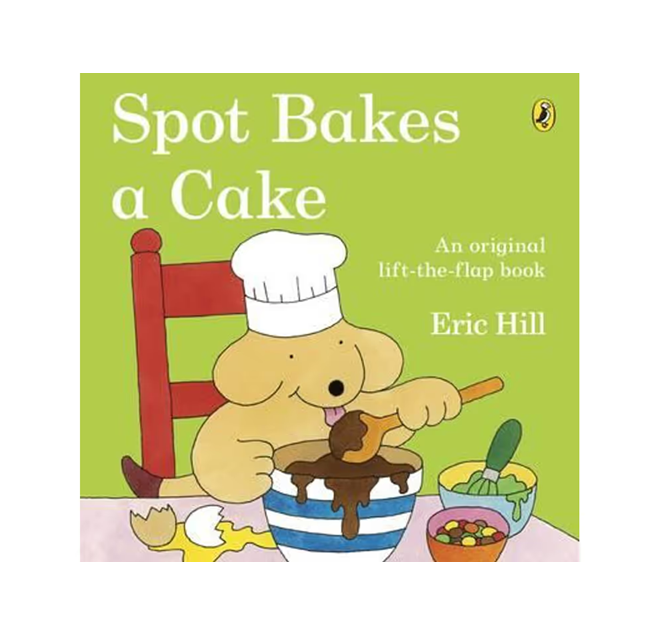 Spot Bakes a Cake - Eric Hill