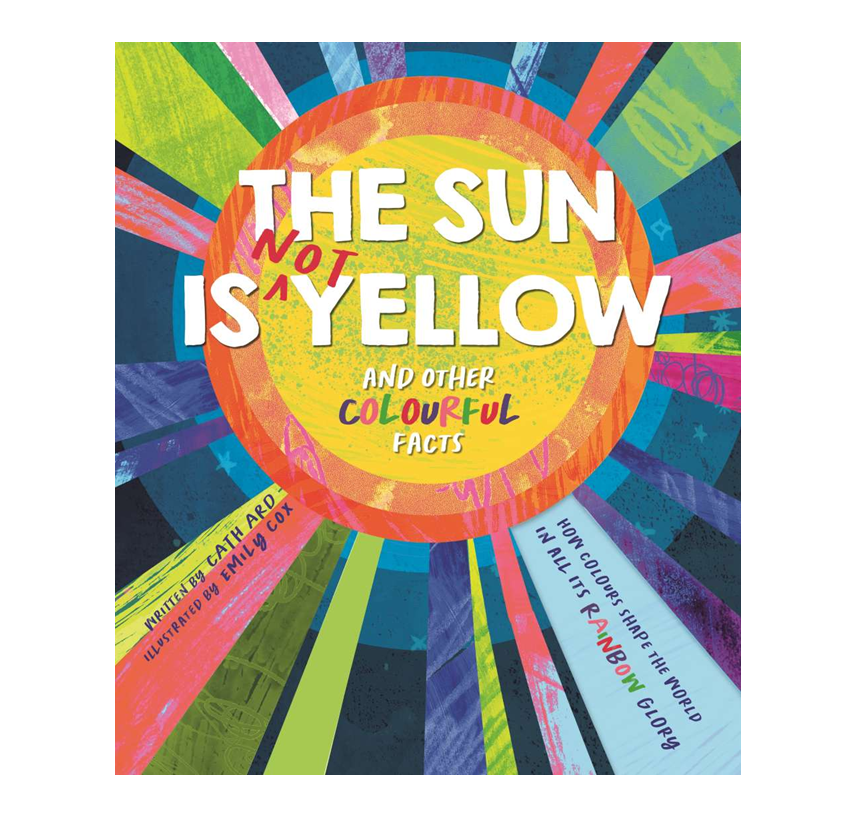 The Sun is Not Yellow and Other Colourful Facts