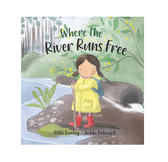 Where the River Runs Free - Vikki Conley & Jedda Robaard