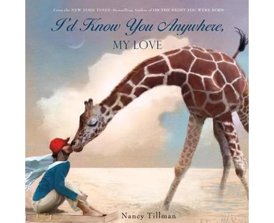I'd Know You Anywhere, My Love by Nancy Tillman