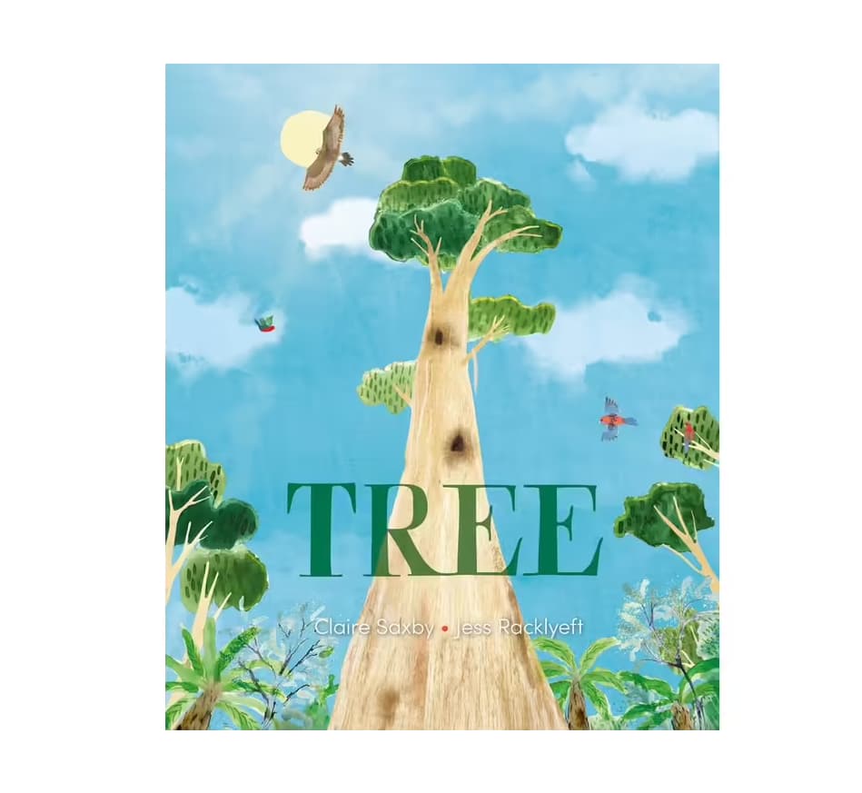 Tree - Claire Saxby and Jess Racklyeft