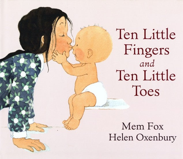Ten Little Fingers and Ten Little toes - Mem Fox BB